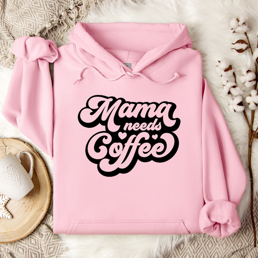 MAMA NEEDS COFFEE HOODIES