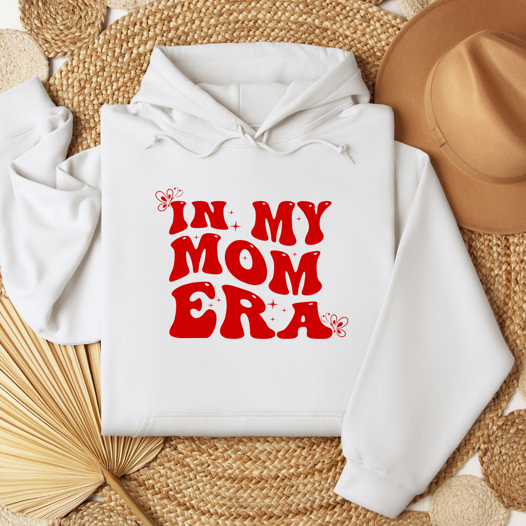 IN MY MOM ERA HOODIES