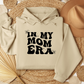 IN MY MOM ERA HOODIES