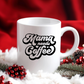 MAMA NEEDS COFFEE, COFFEE MUGS