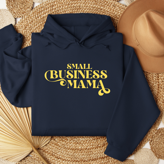 SMALL BUSINESS MAMA HOODIES