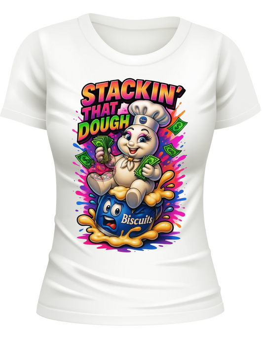 Stackin’ That Dough T-shirt